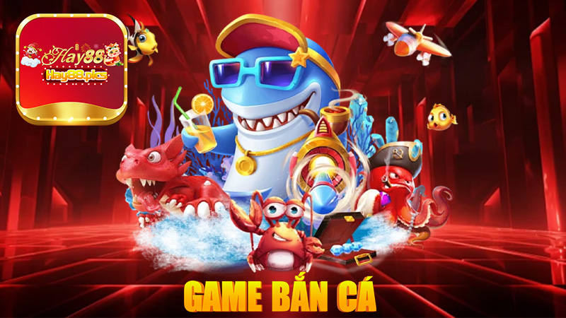 Game bắn cá - Đánh giá game bắn cá năm 2025