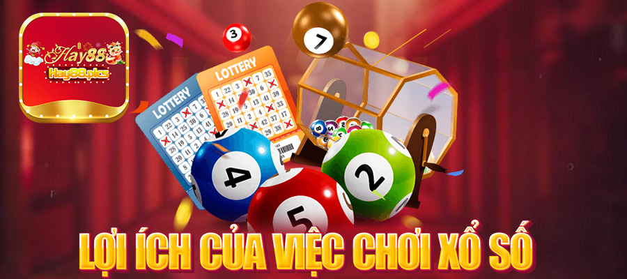 Lợi ích của việc chơi xổ số tại Hay88